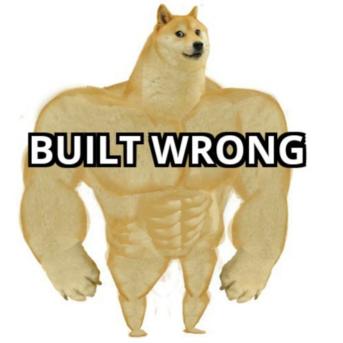 Built Wrong